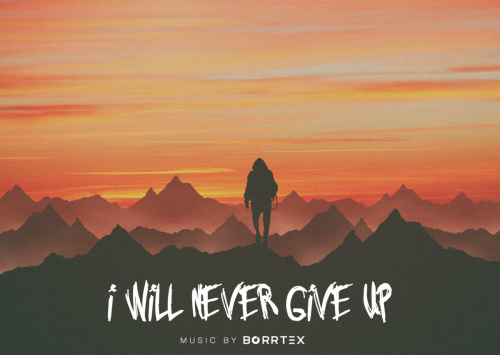 I Will Never Give Up